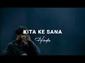 Download Lagu Hindia - Kita Ke Sana (Lyrics Video)
