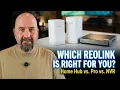 Picking the Right Reolink System Home Hub vs Home Hub Pro vs NVR