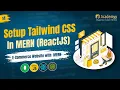 MERN Stack Challenge Setup Tailwind CSS in React MERN Frontend UI Setup Step-by-Step