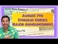 August 7th Stimulus Checks Major Announcement