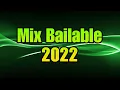 Download Lagu MIX BAILABLE 2022 - Dj DeLaCosta MP3