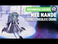 Download Lagu Trouble Chocolate - Ending「Nee Nande」| Indonesia Cover by Huntul