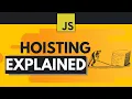 Javascript Hoisting Explained