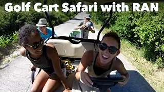 Golf Cart Safari with RAN — Sailing Uma [Step 75]