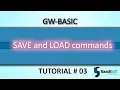 SAVE and LOAD commands GWBASIC Tutorial 3