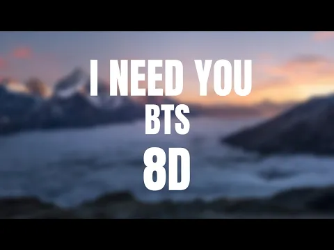 Download MP3 I NEED YOU by |BTS(방탄소년단)| 8D 🎧| USE HEADPHONES