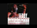 Teddy Pendergrass - And If I Had