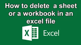 How to delete a sheet or a workbook in an excel file - Excel Tutorial
