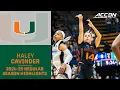 2024-25 Haley Cavinder Regular Season Highlights Miami Guard