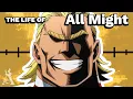 The Life Of All Might UPDATED