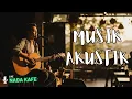 Download Lagu #Akustik 56 - 🌿 Lagu Akustik Santai Terbaik | Musik Tenang untuk Kerja \u0026 Belajar