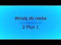 Lagu Windą do nieba - 2 Plus 1 (karaoke cover z linią melodyczną)
