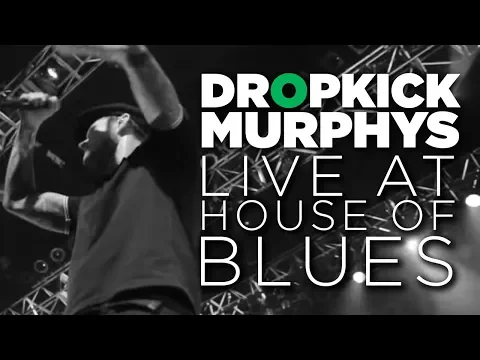 Download MP3 Dropkick Murphys — Live at House of Blues (Full Set)
