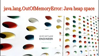 Java Tutorial on java lang OutOfMemoryError Java heap space Out of Memory Error
