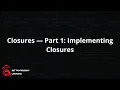 Closures Part 1 Implementing Closures