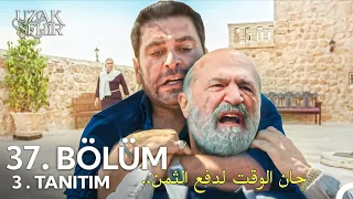 مسلسل المدينة البعيدة الحلقة 37 اعلان 3 مترجم للعربية Uzak Şehir 37 Bölüm 3 Fragmanı 