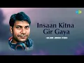 Download Lagu Insaan Kitna Gir Gaya | Gulshan Jhankar Studio | Hindi Remix Songs | Saregama Open Stage