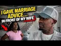 Marriage Advice In Front Of My Wife