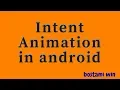 how to create intent animation in android
