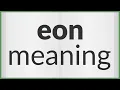 Eon meaning of Eon