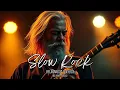 Download Lagu 🎧 Slow Rock Ballads \u0026 Classic Rock Hits | Soothing Rock Melodies for Soulful Nights 🌙