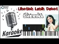 Download Lagu KARAOKE LIHATLAH LEBIH DEKAT SHERINA! Do=F Transpose -1