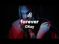 Download Lagu CKay, forever (Lyrics)