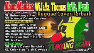 Download Reggae @Maulana Wijaya,@ Thomas Arya,@Ipank MP3