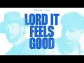 TobyMac, gio. - Lord It Feels Good (Official Audio)
