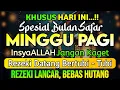 Download Lagu PUTAR DZIKIR INI❗Dzikir Mustajab Pembuka Pintu Rezeki, InsyaAllah Rezekimu Lancar dan Bebas Hutang