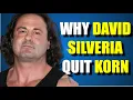 David Silveria Why The Drummer Left Korn
