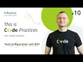 Test configuration and DDT 10th Lesson of Code Practices with Infopulse Experts