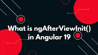 Angular 19 Tutorial How to Use ngAfterViewInit for Component Views