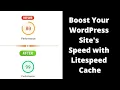 Boost Your WordPress Site s Speed with Litespeed Cache Plugin