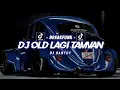DJ OLD LAGI TAMVAN X MELODY ODL || BREAKFUNK