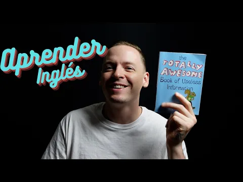 A1: lição de listening — Aprende Inglés AHORA con Información Inútil! | Pensando Inglés