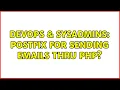 DevOps SysAdmins postfix for sending emails thru php 2 Solutions