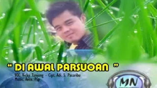 Download DI AWAL PARSUOAN - Ficky Tanjung - TAPSEL MADINA PANTI PALAS MP3