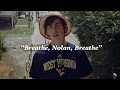 BREATHE NOLAN BREATHE