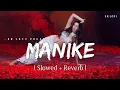 Download Lagu Manike - Lofi (Slowed + Reverb) | Yohani, Jubin Nautiyal | SR Lofi