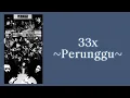 Download Lagu Perunggu - 33x (Lirik Lagu) | Melamban bukanlah hal yang tabu