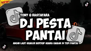 dj pesta pantai tony q rastafara remix terbaru 2025 