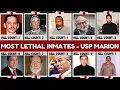 The Fearsome Inmates Of USP Marion Infamous Most Heinous FULL LIST