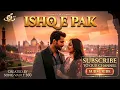 Ishq e Pak (Official MV) Mankirt Aulakh | Zehr Vibe | New Punjabi Song 2026