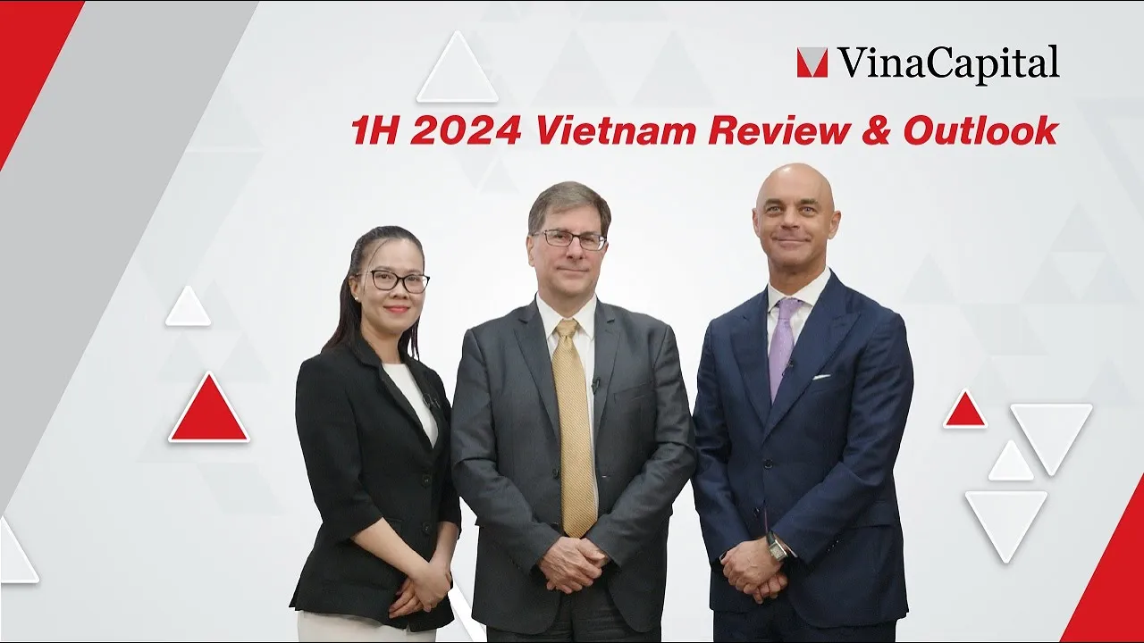 Outline Video 1H 2024 Vietnam Review & Outlook