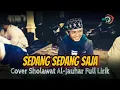 Download Lagu Sedang Sedang Saja - Versi Sholawat | Hadroh Al-Jauhar Full Lirik