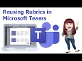 Editing and Reusing a Rubric in Microsoft Class Teams