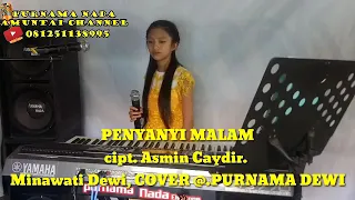 Download PENYANYI MALAM. cipt. Asmin Caydir. Minawati Dewi.  COVER @.PURNAMA DEWI MP3