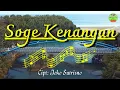 Download Lagu Soge Kenangan || Cipt: Joko Sutrisno