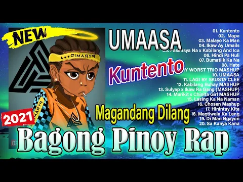 NEW BAGONG HUGOT PINOY TAGALOG RAP OF ALL TIME OPM TAGALOG RAP PLAYLIST TIKTOK RAP SONGS 2021